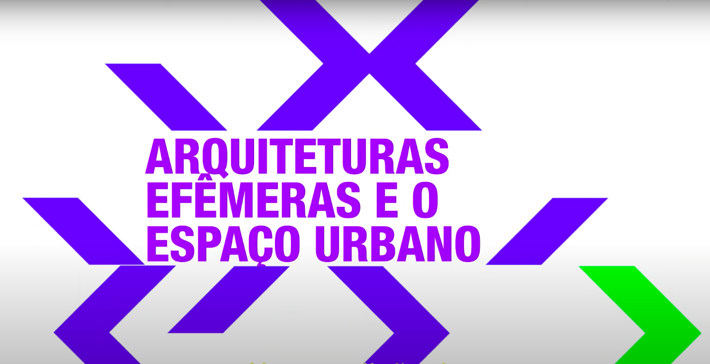 Pílula | Arquiteturas efêmeras e o espaço urbano